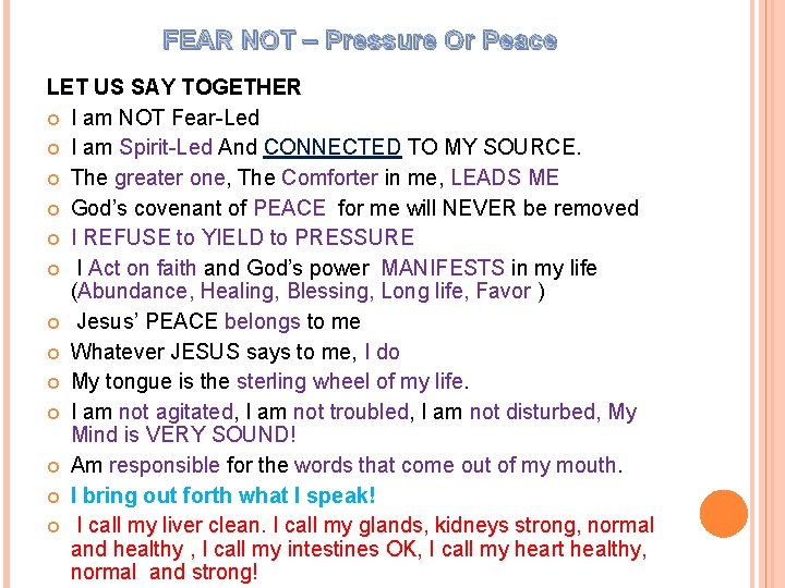 FEAR NOT – Pressure Or Peace LET US SAY TOGETHER I am NOT Fear-Led