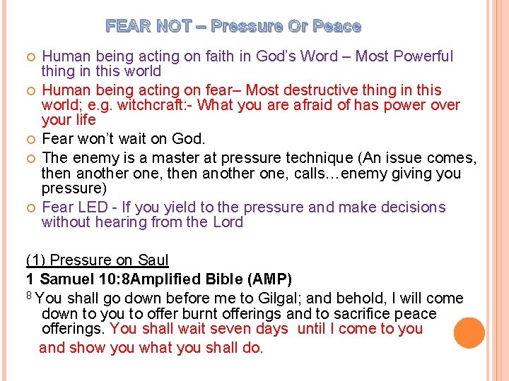 FEAR NOT – Pressure Or Peace Human being acting on faith in God’s Word