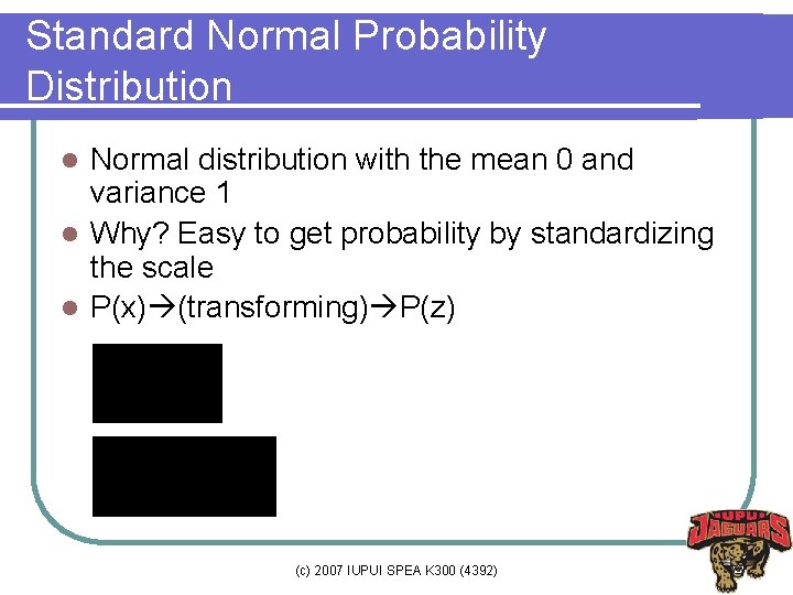 Outline l Normal Probability Distribution l Standardization Zscore