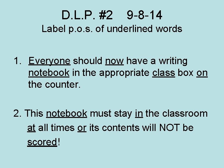 D. L. P. #2 9 -8 -14 Label p. o. s. of underlined words