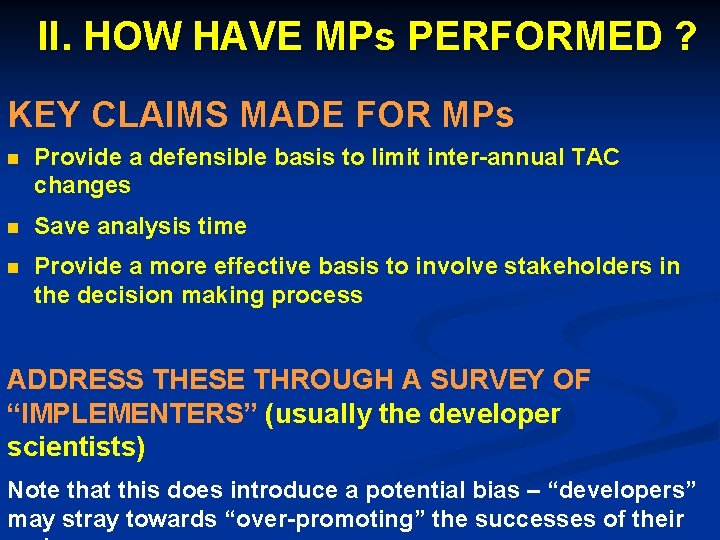 II. HOW HAVE MPs PERFORMED ? KEY CLAIMS MADE FOR MPs n Provide a