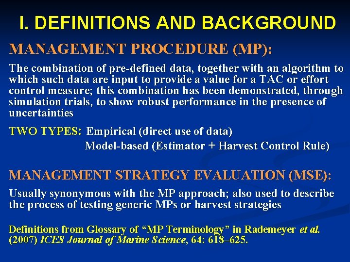I. DEFINITIONS AND BACKGROUND MANAGEMENT PROCEDURE (MP): The combination of pre-defined data, together with