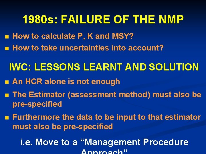 1980 s: FAILURE OF THE NMP n n How to calculate P, K and