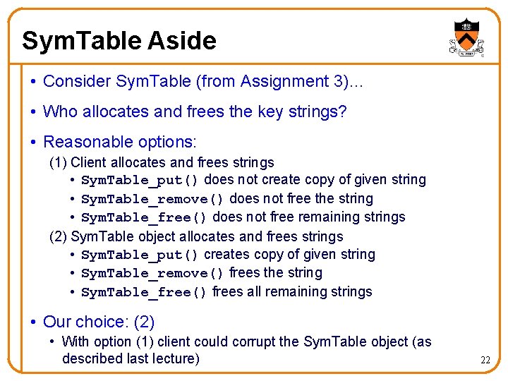 Sym. Table Aside • Consider Sym. Table (from Assignment 3)… • Who allocates and Sym. Table Aside • Consider Sym. Table (from Assignment 3)… • Who allocates and