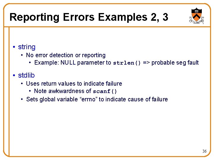 Reporting Errors Examples 2, 3 • string • No error detection or reporting • Reporting Errors Examples 2, 3 • string • No error detection or reporting •