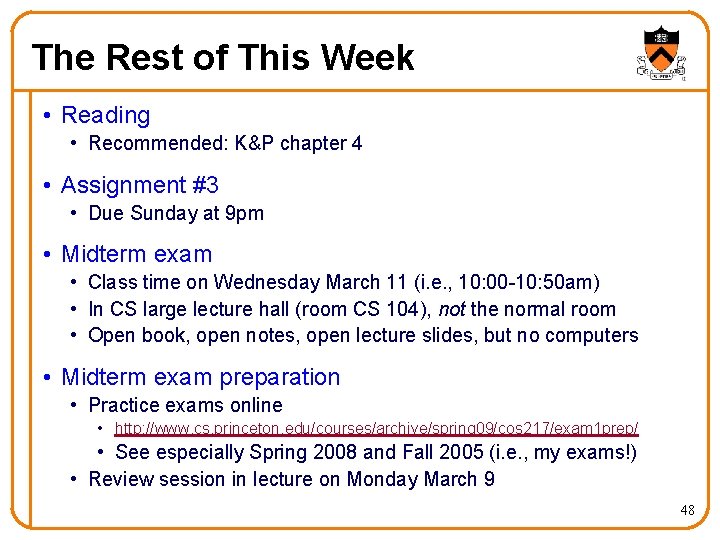 The Rest of This Week • Reading • Recommended: K&P chapter 4 • Assignment The Rest of This Week • Reading • Recommended: K&P chapter 4 • Assignment