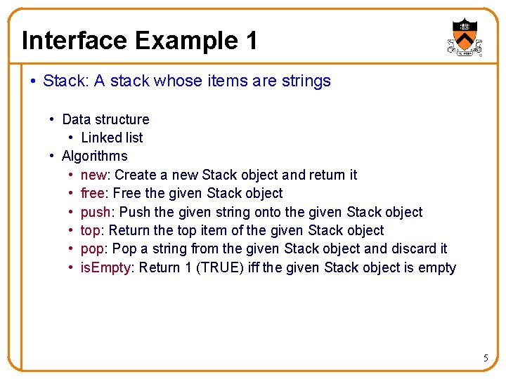 Interface Example 1 • Stack: A stack whose items are strings • Data structure Interface Example 1 • Stack: A stack whose items are strings • Data structure