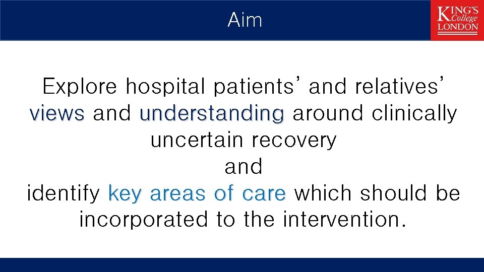 Aim Background Explore hospital patients’ and relatives’ views and understanding around clinically uncertain recovery