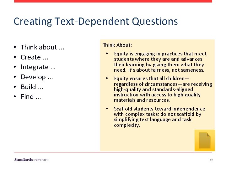 Creating Text-Dependent Questions • • • Think about. . . Create. . . Integrate