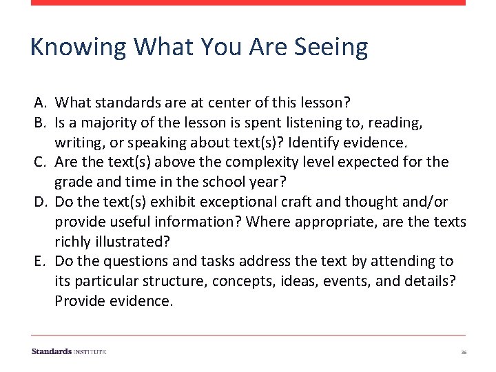 Knowing What You Are Seeing A. What standards are at center of this lesson?