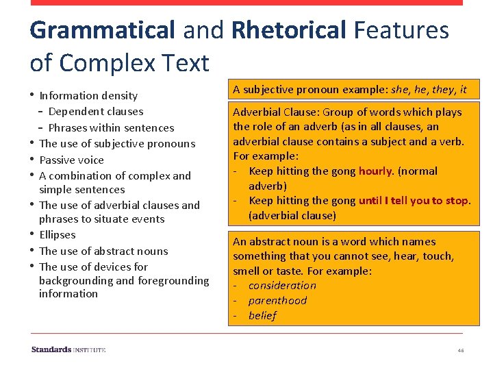 Grammatical and Rhetorical Features of Complex Text • Information density - Dependent clauses -