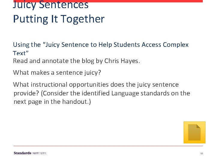 Juicy Sentences Putting It Together Using the “Juicy Sentence to Help Students Access Complex