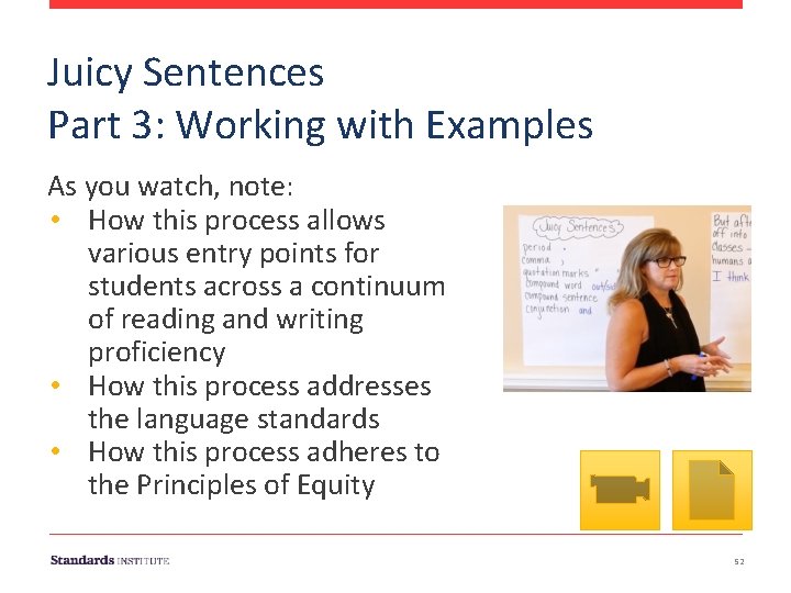 Juicy Sentences Part 3: Working with Examples As you watch, note: • How this