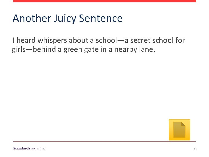 Another Juicy Sentence I heard whispers about a school—a secret school for girls—behind a