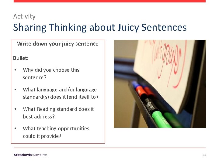 Activity Sharing Thinking about Juicy Sentences Write down your juicy sentence Bullet: • Why