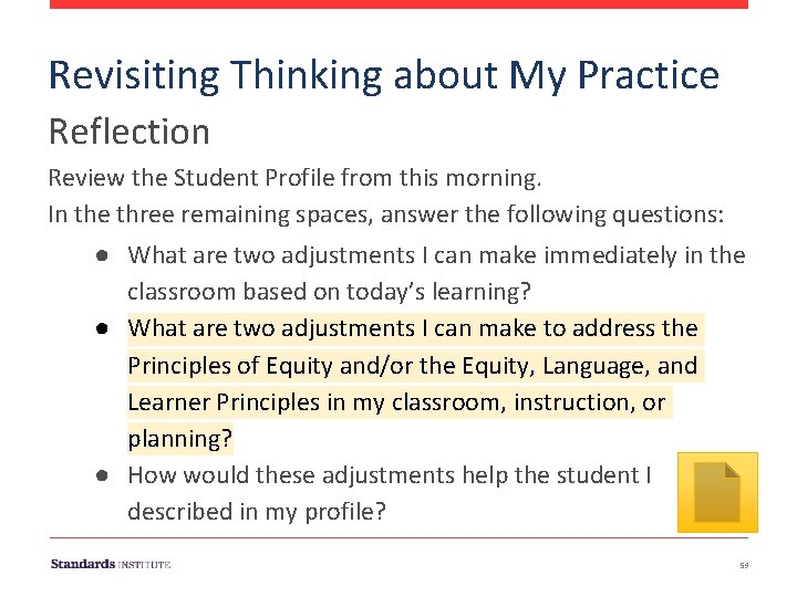 Revisiting Thinking about My Practice Reflection Review the Student Profile from this morning. In