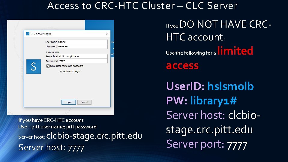Access to CRC-HTC Cluster – CLC Server DO NOT HAVE CRCHTC account: If you