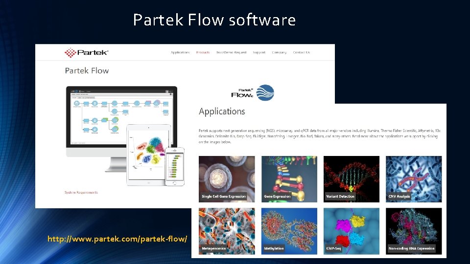 Partek Flow software http: //www. partek. com/partek-flow/ 