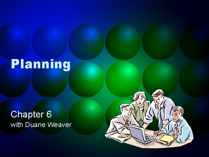 Planning Chapter 6 with Duane Weaver 
