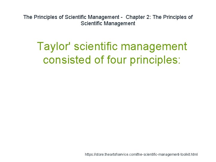 The Principles of Scientific Management - Chapter 2: The Principles of Scientific Management 1