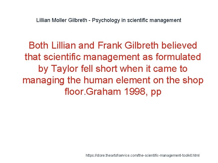 Lillian Moller Gilbreth - Psychology in scientific management 1 Both Lillian and Frank Gilbreth