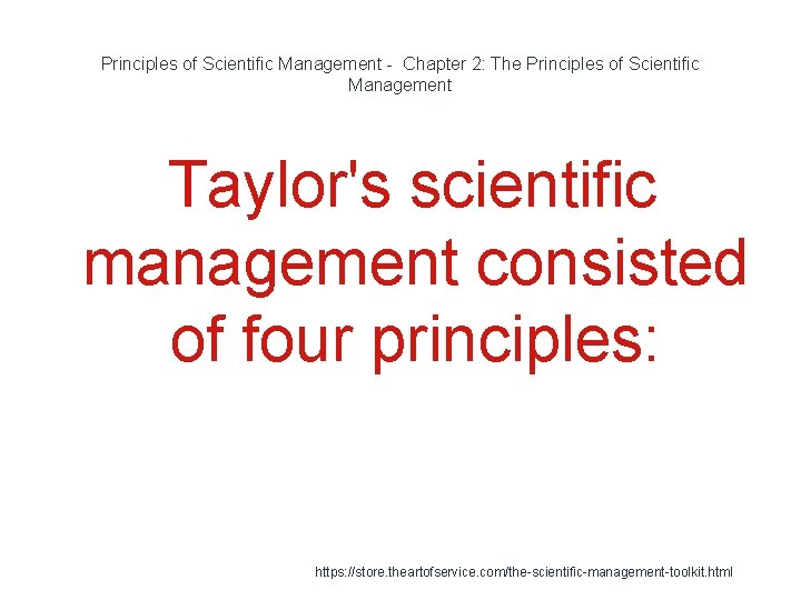 Principles of Scientific Management - Chapter 2: The Principles of Scientific Management Taylor's scientific