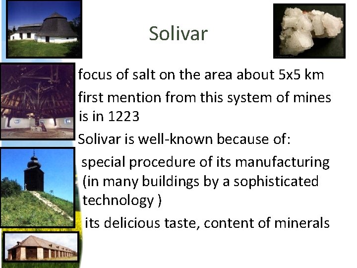 Solivar • focus of salt on the area about 5 x 5 km •