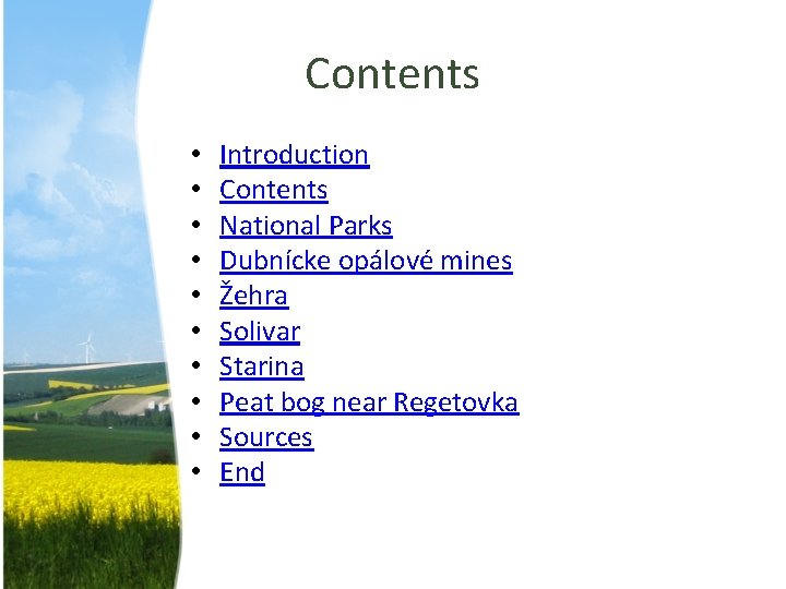 Contents • • • Introduction Contents National Parks Dubnícke opálové mines Žehra Solivar Starina