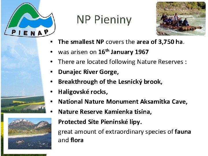 NP Pieniny • • • The smallest NP covers the area of 3, 750