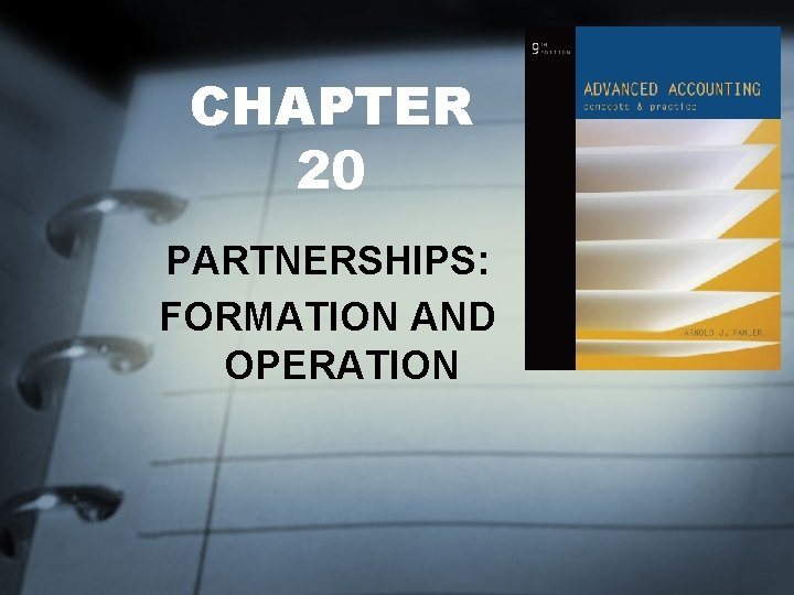 CHAPTER 20 PARTNERSHIPS: FORMATION AND OPERATION 