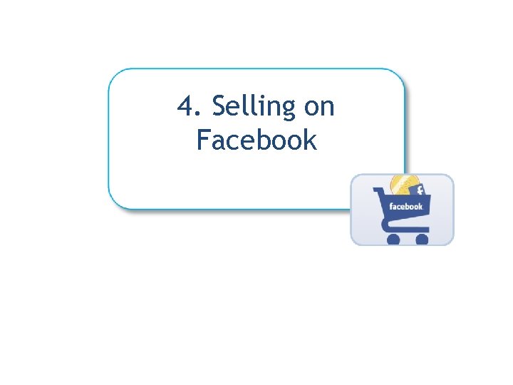 4. Selling on Facebook 