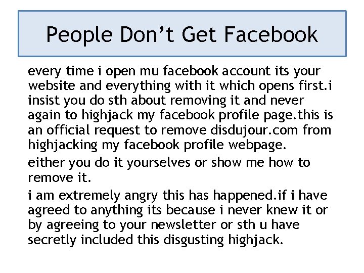 People Don’t Get Facebook every time i open mu facebook account its your website