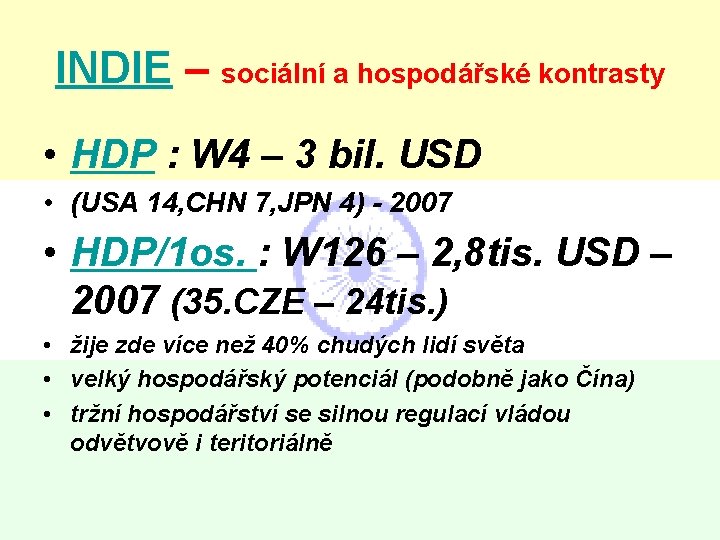 INDIE – sociální a hospodářské kontrasty • HDP : W 4 – 3 bil.