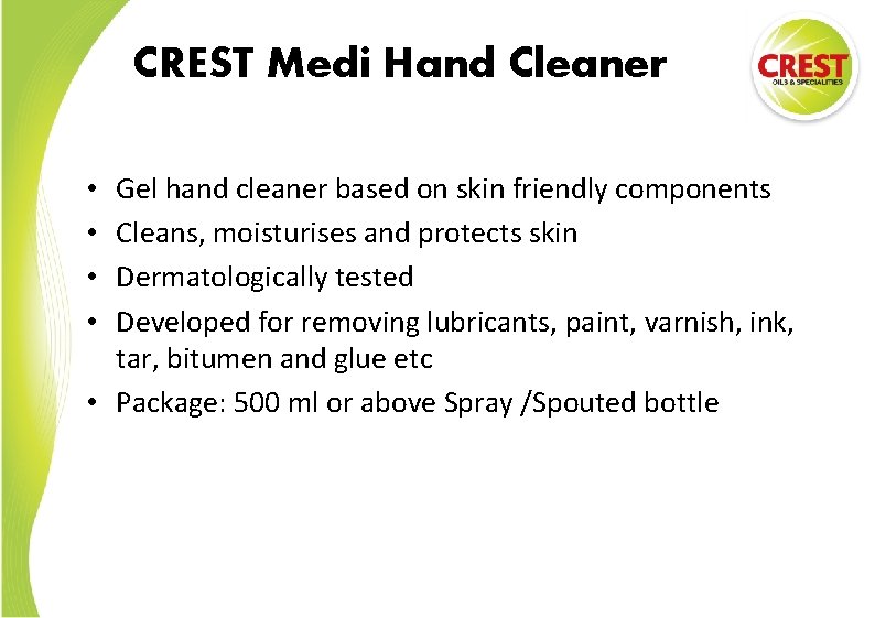 CREST Medi Hand Cleaner Gel hand cleaner based on skin friendly components Cleans, moisturises