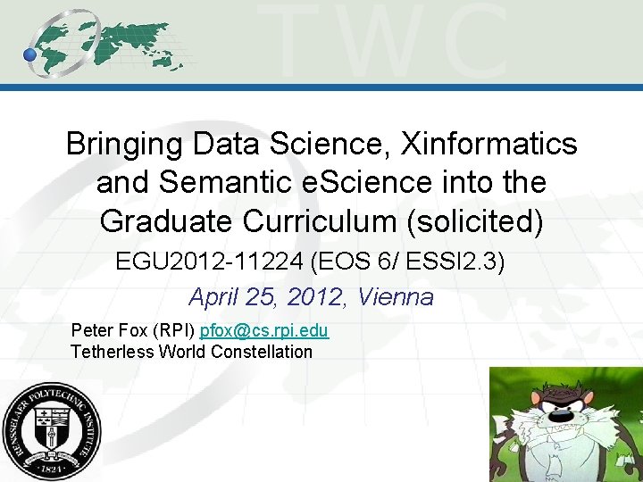 Bringing Data Science, Xinformatics and Semantic e. Science into the Graduate Curriculum (solicited) EGU