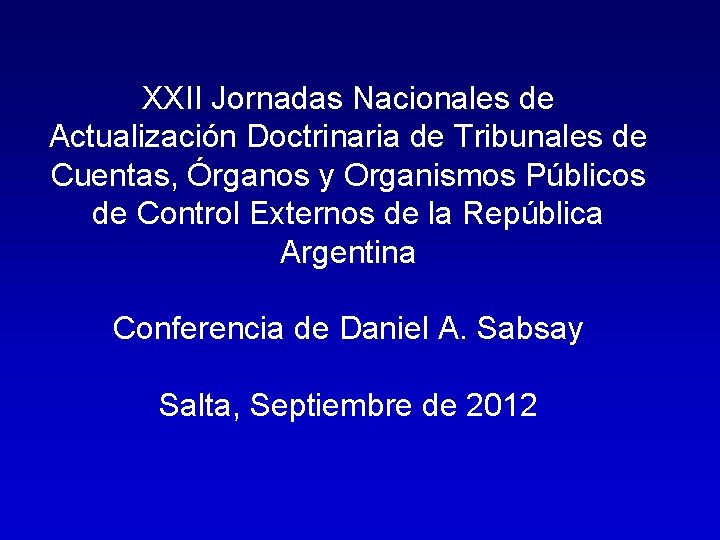 XXII Jornadas Nacionales de Actualización Doctrinaria de Tribunales de Cuentas, Órganos y Organismos Públicos