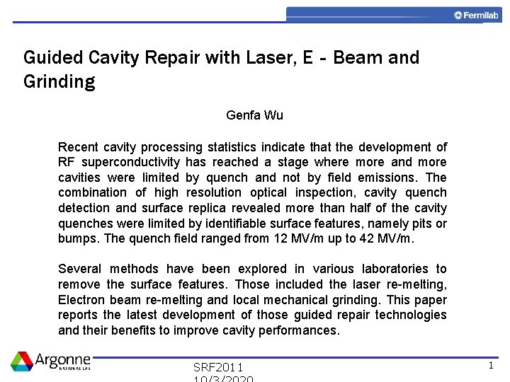 Guided Cavity Repair with Laser, E‐Beam and Grinding Genfa Wu Recent cavity processing statistics