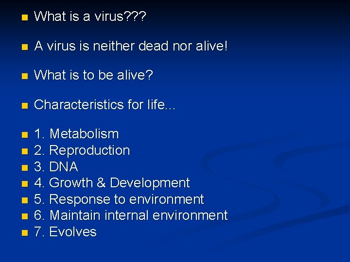n What is a virus? ? ? n A virus is neither dead nor
