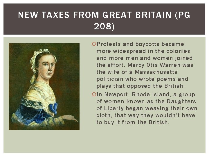 NEW TAXES FROM GREAT BRITAIN (PG 208) Protests and boycotts became more widespread in