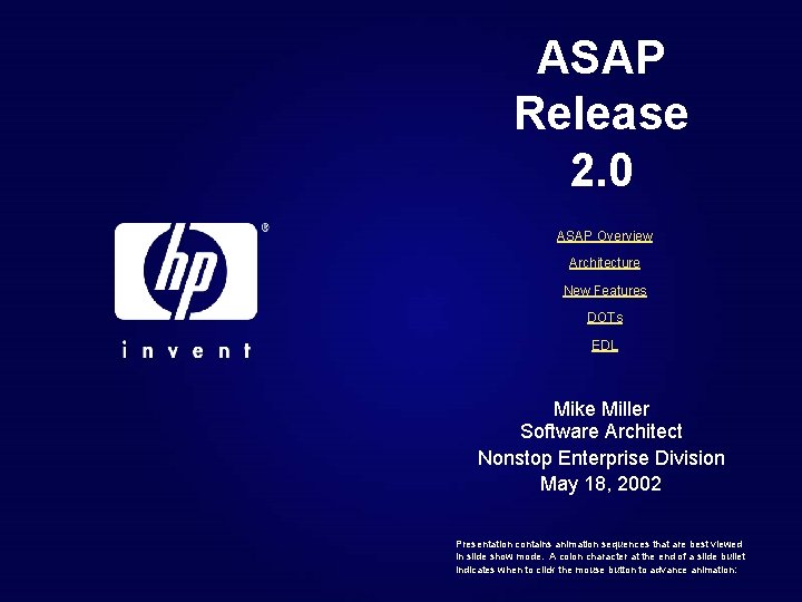 ASAP Release 2. 0 ASAP Overview Architecture New Features DOTs EDL Mike Miller Software