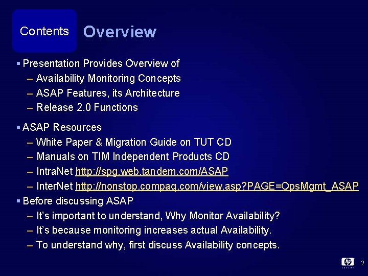 Contents Overview § Presentation Provides Overview of – Availability Monitoring Concepts – ASAP Features,