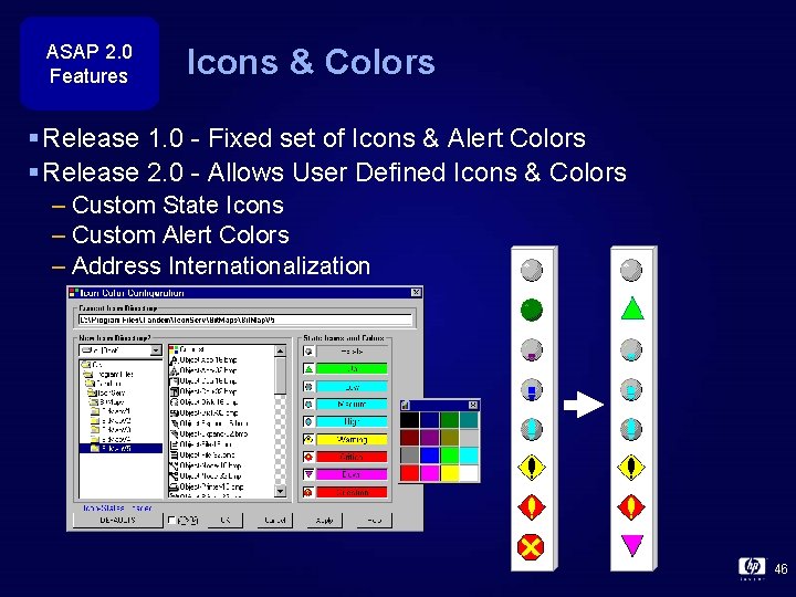 ASAP 2. 0 Features Icons & Colors § Release 1. 0 - Fixed set