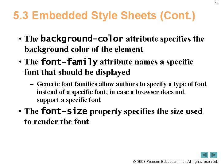 14 5. 3 Embedded Style Sheets (Cont. ) • The background-color attribute specifies the