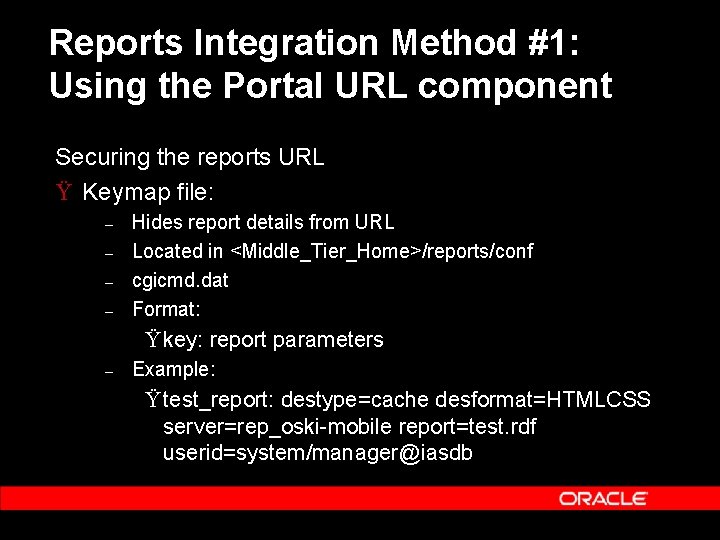 Reports Integration Method #1: Using the Portal URL component Securing the reports URL Ÿ