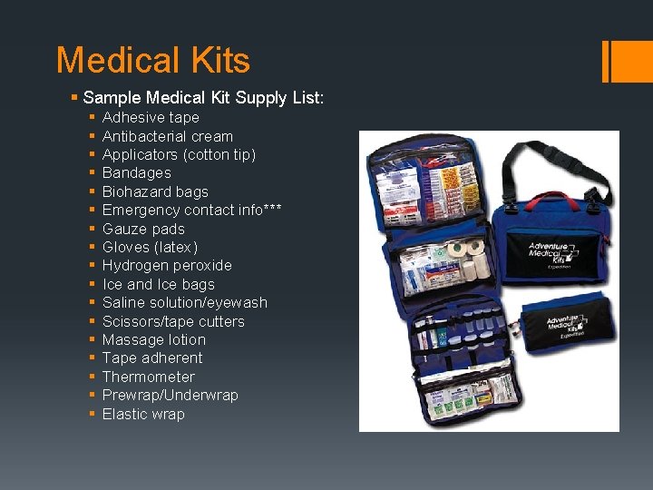 Medical Kits § Sample Medical Kit Supply List: § § § § § Adhesive Medical Kits § Sample Medical Kit Supply List: § § § § § Adhesive