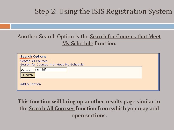 Step 2: Using the ISIS Registration System Another Search Option is the Search for