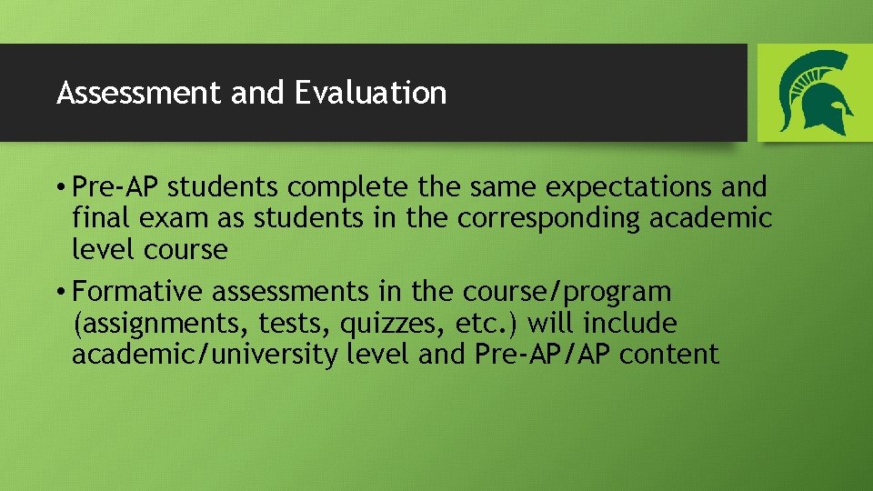 Assessment and Evaluation • Pre-AP students complete the same expectations and final exam as