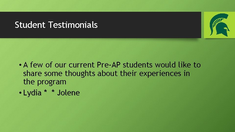 Student Testimonials • A few of our current Pre-AP students would like to share