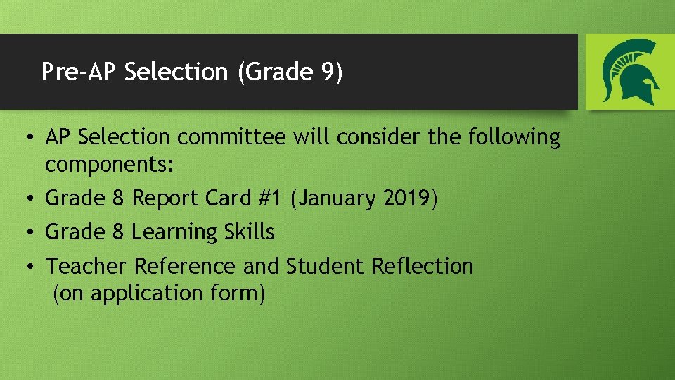 Pre-AP Selection (Grade 9) • AP Selection committee will consider the following components: •