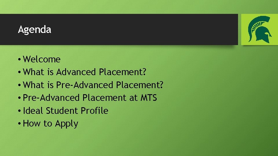 Agenda • Welcome • What is Advanced Placement? • What is Pre-Advanced Placement? •